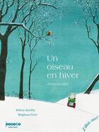 Couverture du livre « Un oiseau en hiver » de Helene Kerillis et Stephane Girel aux éditions Elan Vert