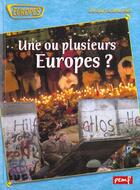 Couverture du livre « Une ou plusieurs Europes ; de 1945 à aujourd'hui » de Georges Delobbe aux éditions Pemf