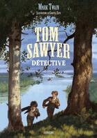 Couverture du livre « Tom Sawyer détective » de Mark Twain et Christel Espie aux éditions Sarbacane