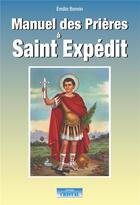 Couverture du livre « Manuel des prières à Saint Expédit » de Emilie Bonvin aux éditions Cristal