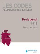 Couverture du livre « Droit pénal (édition 2018) » de Jean-Luc Putz aux éditions Promoculture