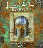 Couverture du livre « Léonard de Vinci ; les robots » de David Hawcock aux éditions Nuinui Jeunesse
