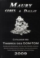 Couverture du livre « Catalogue des timbres des Dom-Tom (édition 2009) » de  aux éditions Dallay