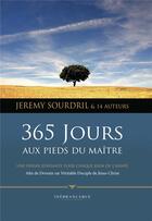 Couverture du livre « 365 jours aux pieds du maître : une pensée édifiante pour chaque jour de l'année » de Collectif et Jeremy Sourdril aux éditions Premiere Partie