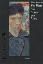 Couverture du livre « Van gogh das drama von arles (pegasus) /allemand » de  aux éditions Prestel