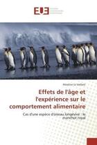 Couverture du livre « Effets de l'age et l'experience sur le comportement alimentaire » de Le Vaillant-M aux éditions Editions Universitaires Europeennes