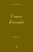 Couverture du livre « Contes d'éternité » de Jean Louis Regnier aux éditions Vesica Piscis