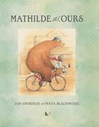 Couverture du livre « Mathilde et l'ours » de Jan Ormerod et Freya Blackwood aux éditions Officina