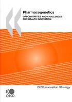 Couverture du livre « Pharmacogenetics ; opportunities and challenges for health innovation » de  aux éditions Ocde