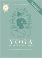 Couverture du livre « Yoga : seances d'initiation - livre + dvd » de Coudron Dr. Lionel aux éditions Ellebore