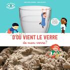 Couverture du livre « D'où vient le verre de mon verre ? » de Didier Balicevic et Anne-Sophie Baumann aux éditions Tourbillon