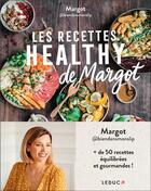 Couverture du livre « Les recettes healthy de Margot » de Margot aux éditions Leduc