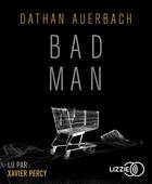 Couverture du livre « Bad man » de Dathan Auerbach aux éditions Lizzie