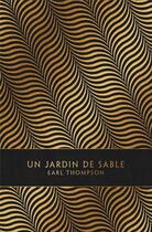 Couverture du livre « Un jardin de sable » de Earl Thompson aux éditions Monsieur Toussaint Louverture