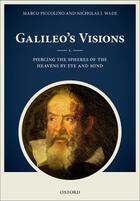 Couverture du livre « Galileo's Visions: Piercing the spheres of the heavens by eye and mind » de Wade Nicholas J aux éditions Oup Oxford