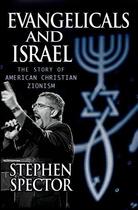 Couverture du livre « Evangelicals and Israel: The Story of American Christian Zionism » de Spector Stephen aux éditions Oxford University Press Usa