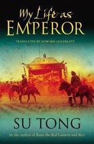 Couverture du livre « My Life as Emperor » de Tong Su aux éditions Faber Et Faber