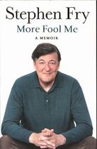 Couverture du livre « More Fool Me » de Stephen Fry aux éditions Michael Joseph