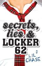 Couverture du livre « Secrets Lies and Locker 62 » de Chase Lil aux éditions Quercus Publishing Digital