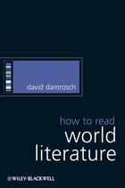 Couverture du livre « How to Read World Literature » de David Damrosch aux éditions Wiley-blackwell