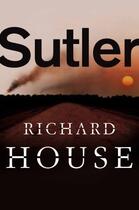 Couverture du livre « Sutler » de House Richard aux éditions Pan Macmillan