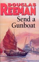 Couverture du livre « Send a Gunboat » de Douglas Reeman aux éditions Random House Digital