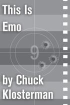 Couverture du livre « This Is Emo » de Chuck Klosterman aux éditions Scribner