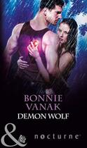 Couverture du livre « Demon Wolf (Mills & Boon Nocturne) » de Bonnie Vanak aux éditions Mills & Boon Series