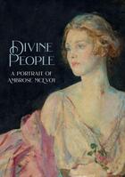 Couverture du livre « Divine people : the art and life of Ambrose Mcevoy (1877-1927) » de Erik Akers-Douglas aux éditions Paul Holberton