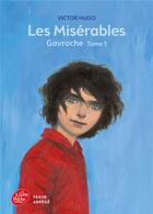Couverture du livre « Les misérables t.3 ; Gavroche » de Victor Hugo aux éditions Le Livre De Poche Jeunesse