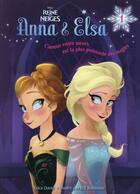 Couverture du livre « La Reine des Neiges - Anna & Elsa T.1 ; vive la reine ! » de Eric David et Bill Robinson aux éditions Hachette Romans