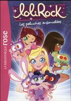 Couverture du livre « LoliRock t.5 ; les peluches ensorcelées » de  aux éditions Hachette Jeunesse