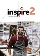 Couverture du livre « Inspire 2 : Livre de l'élève + audio/vidéo + Parcours digital (A2) » de Le Bougnec/Lopes aux éditions Hachette Fle