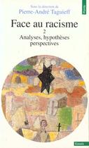 Couverture du livre « Face au racisme. analyses, hypotheses, perspectives - vol02 » de Taguieff Pierre-Andr aux éditions Points