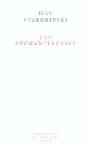 Couverture du livre « Les enchanteresses » de Jean Starobinski aux éditions Seuil