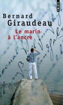 Couverture du livre « Le marin à l'ancre » de Bernard Giraudeau aux éditions Points