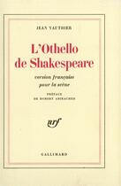 Couverture du livre « L'othello de shakespeare » de Vauthier/Abirached aux éditions Gallimard
