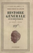 Couverture du livre « Histoire generale synchronique - des origines a l'egire » de Dumoulin De Laplante aux éditions Gallimard