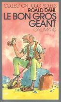 Couverture du livre « Le bon gros geant - le bgg » de Roald Dahl aux éditions Gallimard-jeunesse