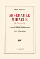 Couverture du livre « Miserable miracle - la mescaline » de Henri Michaux aux éditions Gallimard