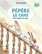 Couverture du livre « Pépère le chat Tome 2 : une famille au poil » de Ronan Badel aux éditions Pere Castor