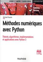 Couverture du livre « Méthodes numériques avec Python : théorie, algorithmes, implémentation et applications avec Python 3 » de Michael Baudin aux éditions Dunod