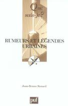 Couverture du livre « Rumeurs et légendes urbaines » de Jean-Bruno Renard aux éditions Que Sais-je ?