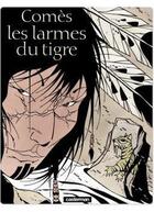 Couverture du livre « Les larmes du tigre » de Comes/Comes aux éditions Casterman