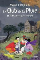 Couverture du livre « Le club de la pluie : la maison qui chuchote » de Malika Ferdjoukh et Cati Baur aux éditions Ecole Des Loisirs