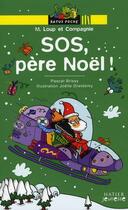 Couverture du livre « SOS, Père Noël ! » de Pascal Brissy et Joelle Dreidemy aux éditions Hatier