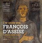 Couverture du livre « Une année avec François d'Assise » de Francois D'Assise aux éditions Bayard