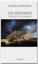 Couverture du livre « Les dessaisis ; voyage en France » de Gerard Desportes aux éditions Grasset