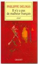 Couverture du livre « Il n'y a pas de malheur français » de Philippe Delmas aux éditions Grasset