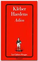 Couverture du livre « Adios » de Kleber Haedens aux éditions Grasset